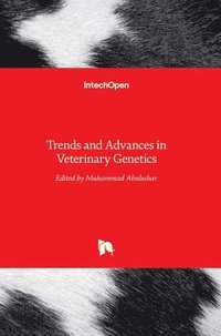 bokomslag Trends and Advances in Veterinary Genetics