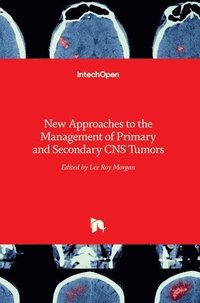 bokomslag New Approaches to the Management of Primary and Secondary CNS Tumors