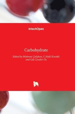 Mahmut Caliskan, I. Halil Kavakli, Gul Cevahir Oz, Halil Kavakl&#305;, Halil Kavakli, Halil Kavakl¿, Gül Cevahir Öz - Carbohydrate, Inbunden