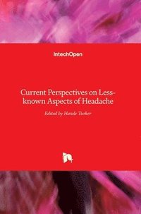 bokomslag Current Perspectives on Less-known Aspects of Headache