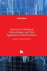 bokomslag Advances in Statistical Methodologies and Their Application to Real Problems
