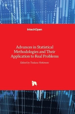 Advances in Statistical Methodologies and Their Application to Real Problems 1