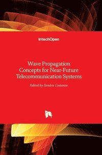 bokomslag Wave Propagation Concepts for Near-Future Telecommunication Systems