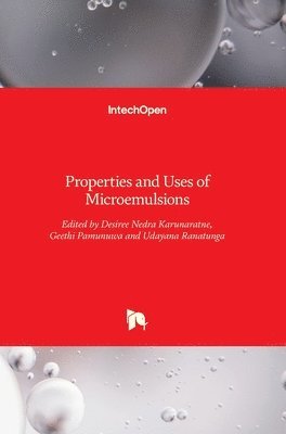 Desiree Nedra Karunaratne, Geethi Pamunuwa, Udayana Ranatunga - Properties and Uses of Microemulsions, Inbunden. Tillgänglighet: Lägg i varukorg