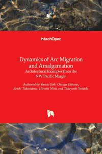 bokomslag Dynamics of Arc Migration and Amalgamation