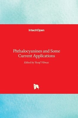 bokomslag Phthalocyanines and Some Current Applications