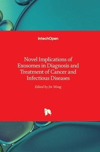 bokomslag Novel Implications of Exosomes in Diagnosis and Treatment of Cancer and Infectious Diseases