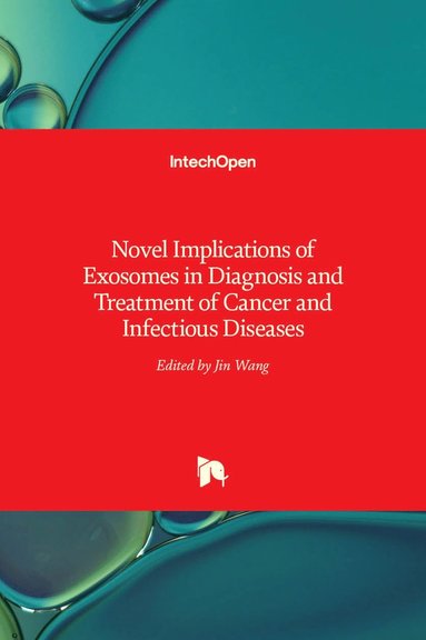 bokomslag Novel Implications of Exosomes in Diagnosis and Treatment of Cancer and Infectious Diseases