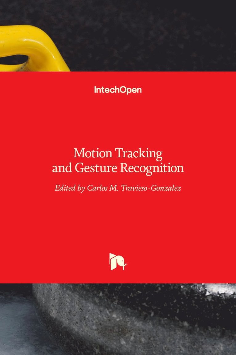 Carlos M. Travieso-Gonzalez, Carlos Travieso-Gonzalez - Motion Tracking and Gesture Recognition, Inbunden
