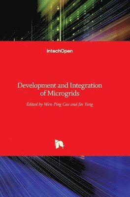 Wen-Ping Cao, Jin Yang, Wenping Cao - Development and Integration of Microgrids, Inbunden