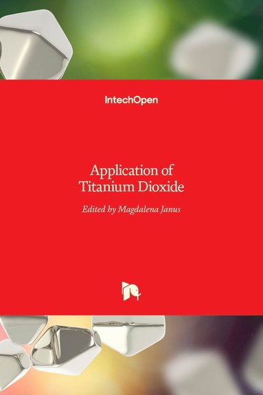 bokomslag Application of Titanium Dioxide