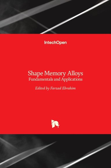 Farzad Ebrahim - Shape Memory Alloys, Inbunden