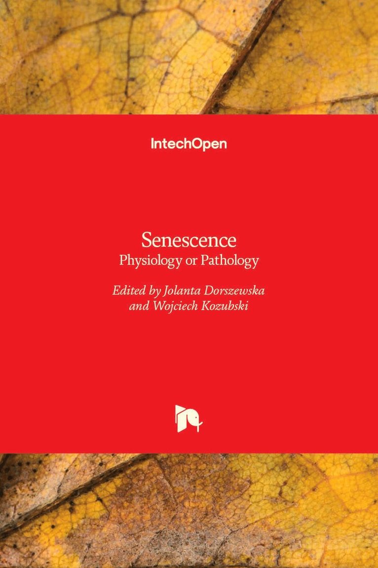 Jolanta Dorszewska, Wojciech Kozubski - Senescence, Inbunden