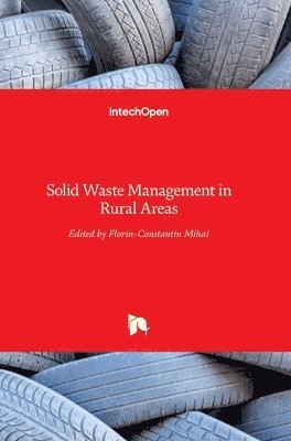 Florin-Constantin Mihai - Solid Waste Management in Rural Areas, Inbunden