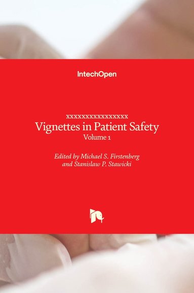 Michael S. Firstenberg, Stanislaw P. Stawicki - Vignettes in Patient Safety, Inbunden