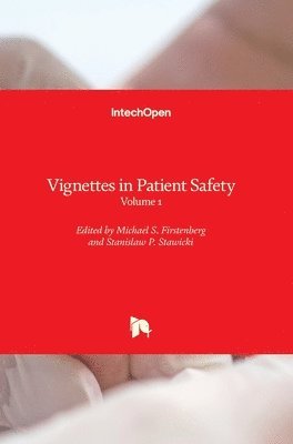 Vignettes in Patient Safety 1