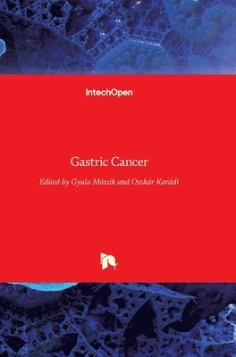 Gyula Mózsik, Oszkár Karádi, Gyula Mozsik, Oszkár - Gastric Cancer, Inbunden