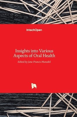 Insights into Various Aspects of Oral Health