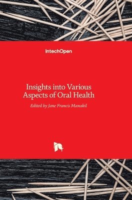 Insights into Various Aspects of Oral Health 1