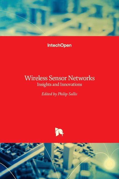 Philip Sallis - Wireless Sensor Networks, Inbunden