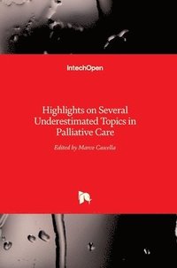 bokomslag Highlights on Several Underestimated Topics in Palliative Care
