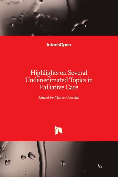 Marco Cascella - Highlights on Several Underestimated Topics in Palliative Care, Inbunden