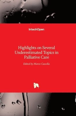 Highlights on Several Underestimated Topics in Palliative Care 1