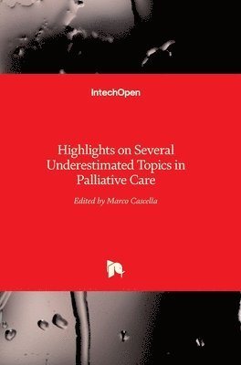 Highlights on Several Underestimated Topics in Palliative Care