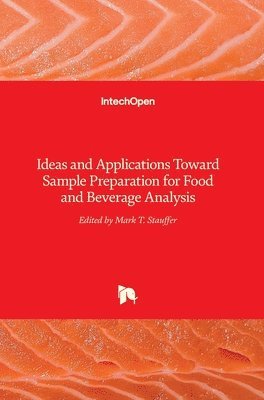 Ideas and Applications Toward Sample Preparation for Food and Beverage Analysis 1