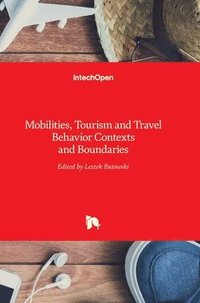 bokomslag Mobilities, Tourism and Travel Behavior