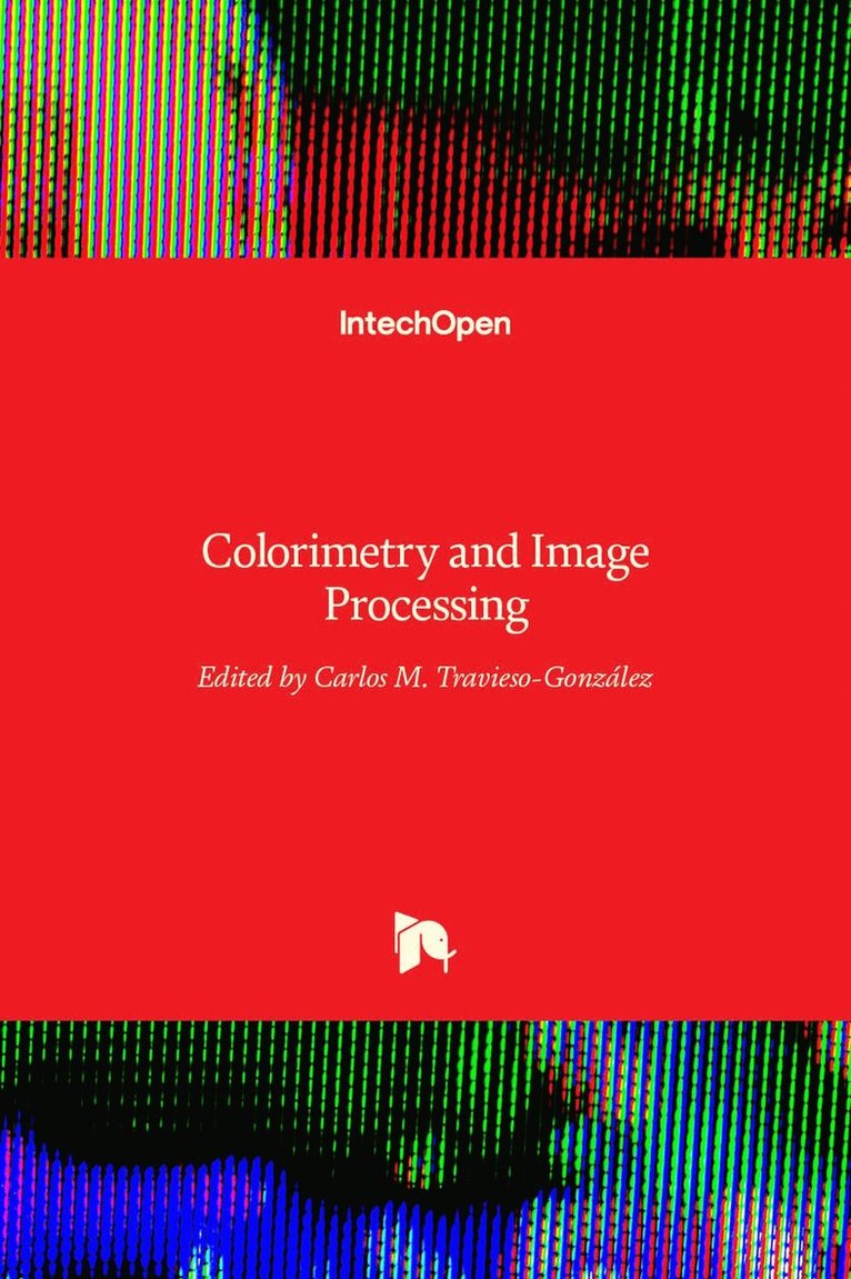 Carlos M. Travieso-Gonzalez, Carlos Travieso-Gonzalez - Colorimetry and Image Processing, Inbunden