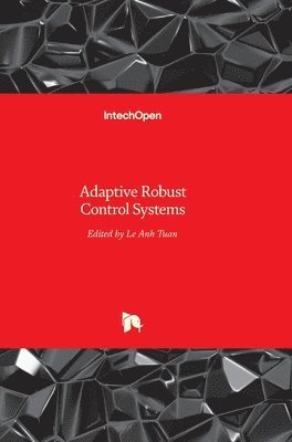 Adaptive Robust Control Systems 1