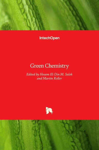 Hosam El-Din M. Saleh, Martin Koller - Green Chemistry, Inbunden