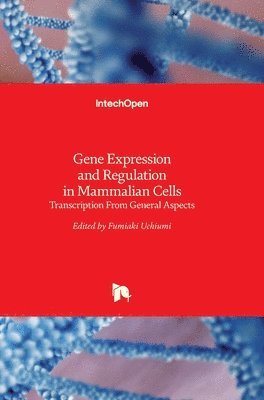 Gene Expression and Regulation in Mammalian Cells 1