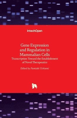 Gene Expression and Regulation in Mammalian Cells 1