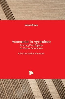 Stephan Hussmann - Automation in Agriculture, Inbunden