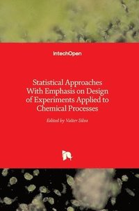 bokomslag Statistical Approaches With Emphasis on Design of Experiments Applied to Chemical Processes