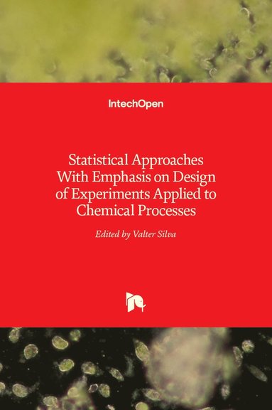 bokomslag Statistical Approaches With Emphasis on Design of Experiments Applied to Chemical Processes