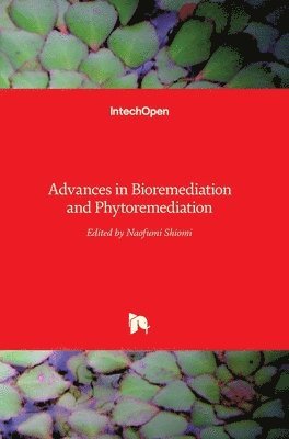 Advances in Bioremediation and Phytoremediation