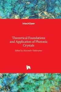bokomslag Theoretical Foundations and Application of Photonic Crystals