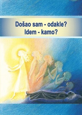 bokomslag Dosao sam - odakle? Idem - kamo?