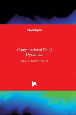 Hyoung Woo Oh - Computational Fluid Dynamics, Inbunden