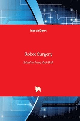 Seung Hyuk Baik - Robot Surgery, Inbunden