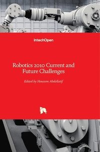 bokomslag Robotics 2010: Current and Future Challenges