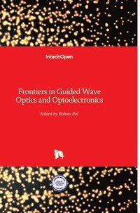 bokomslag Frontiers in Guided Wave Optics and Optoelectronics