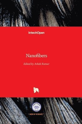 Ashok Kumar - Nanofibers, Inbunden