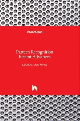 Adam Herout - Pattern Recognition: Recent Advances, Inbunden