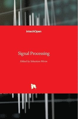 Sebastian Miron - Signal Processing, Inbunden