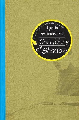 Agustín Fernández Paz - Corridors of Shadow, Häftad