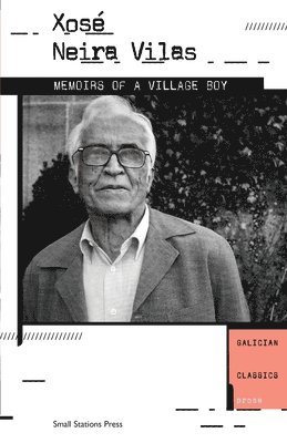 Xosé Neira Vilas - Memoirs of a Village Boy, Häftad